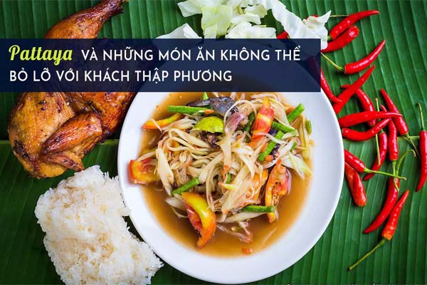 Pattaya và những món ăn không thể bỏ lỡ với khách thập phương
