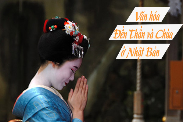 Khám phá văn hóa Đền thần và Chùa ở Nhật Bản