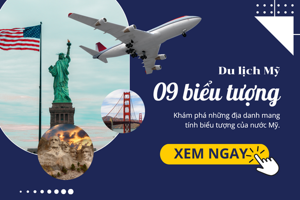 Du lịch Mỹ: Khám phá vẻ đẹp 9 điểm đến biểu tượng nước Mỹ