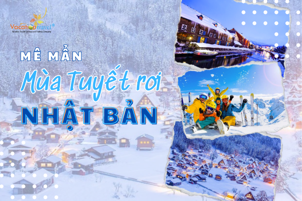 Mê mẩn mùa tuyết rơi ở Nhật đừng bỏ lỡ những địa điểm nổi tiếng này