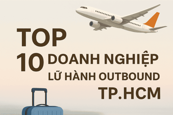 VACATION TRAVEL Nằm Trong Danh Sách Top 10 Doanh Nghiệp Lữ Hành Outbound TP.HCM