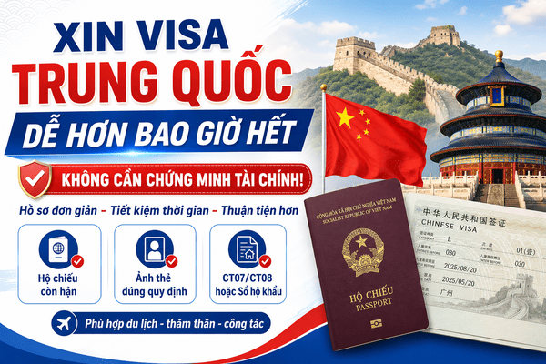 Xin Visa Trung Quốc Không Cần Chứng Minh Tài Chính – Hồ Sơ Đơn Giản
