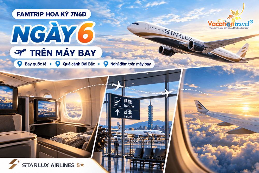 Tour FAMTRIP Mỹ Bờ Tây 7N6Đ Kết Hợp Thăm Thân – Starlux 5 Sao