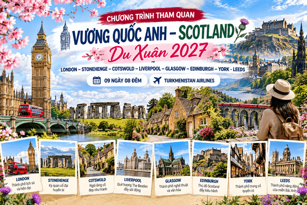 Tour Anh Scotland Du Xuân 2027 – 9 Ngày 8 Đêm